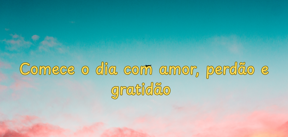 Frases de Ho'oponopono para começar bem o dia