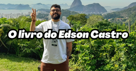 Edson Castro Livro: o que você precisa saber sobre a obra do criador do Manual do Homem Moderno