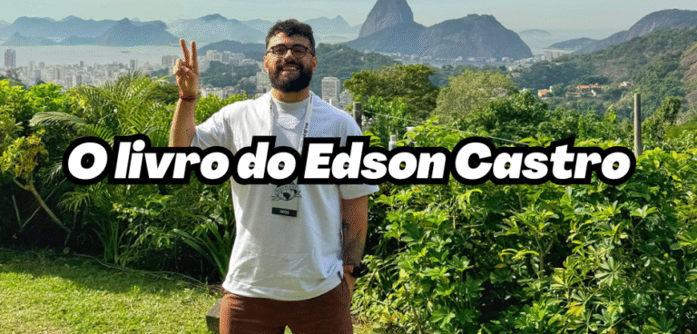 Edson Castro Livro: o que você precisa saber sobre a obra do criador do ...