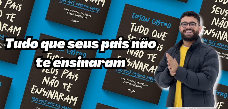 tudo que seus pais não te ensinaram edson castro resenha