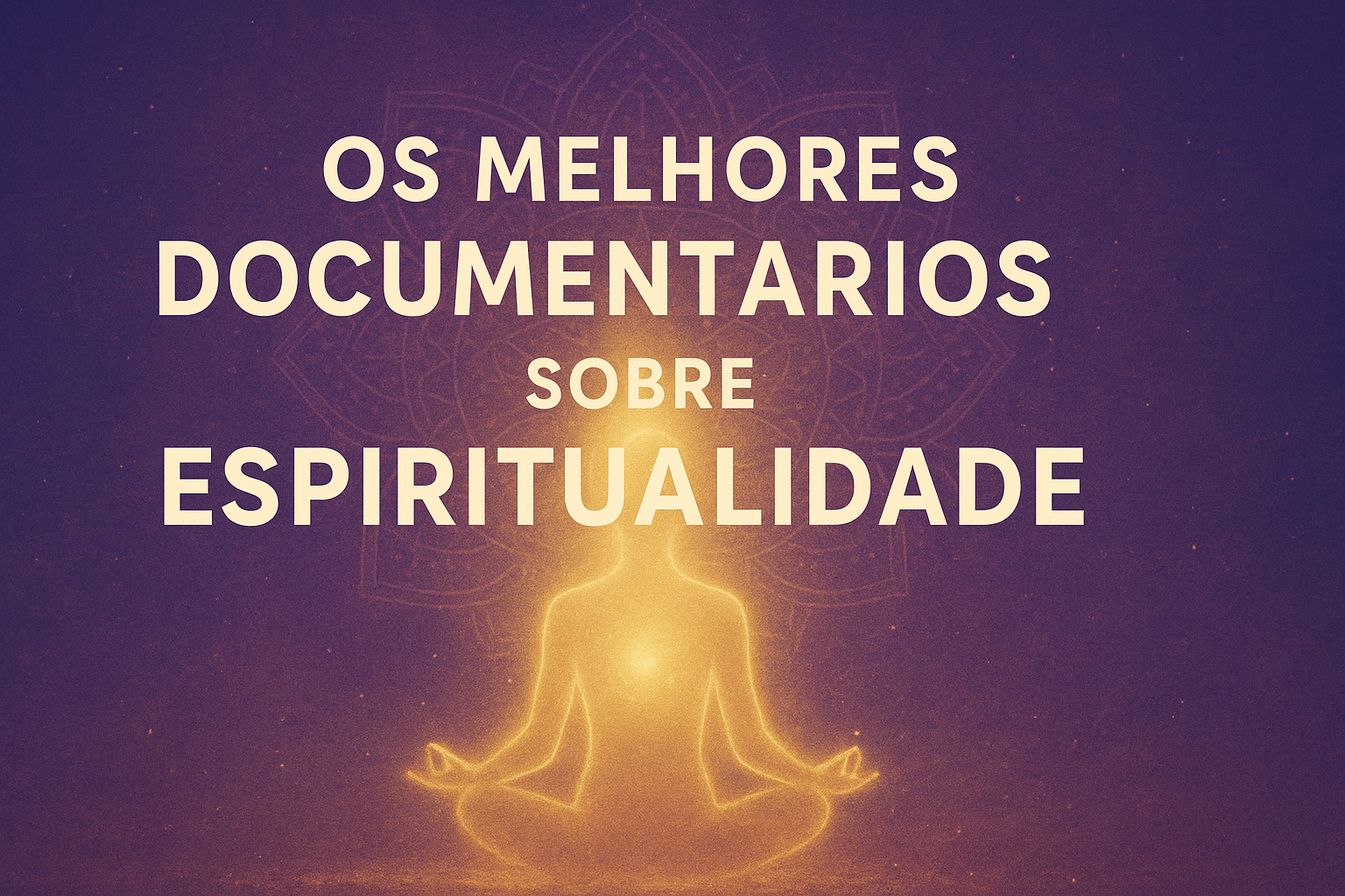 Documentários sobre espiritualidade