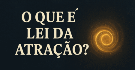 O que é Lei da Atração?