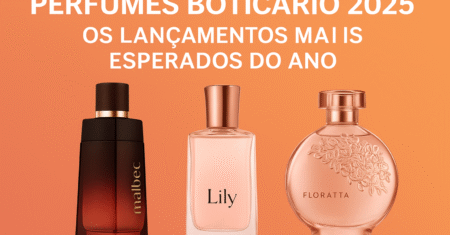 Lançamentos Boticário 2025: conheça os perfumes mais esperados do ano