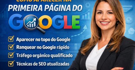 Como aparecer na primeira página do Google