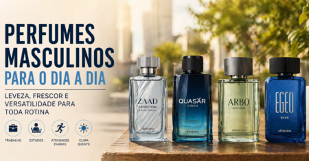 Perfumes masculinos para o dia a dia da O Boticário: leveza, frescor e versatilidade
