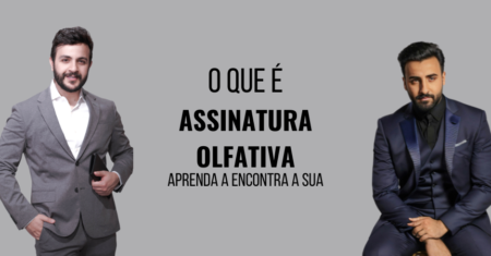 Como encontrar sua assinatura olfativa? Escolha um perfume com personalidade