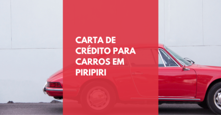 Carta de crédito para carros em Piripiri: como funciona e vale a pena?