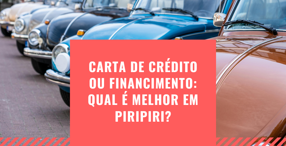 carta de crédito ou financiamento qual é melhor em Piripiri